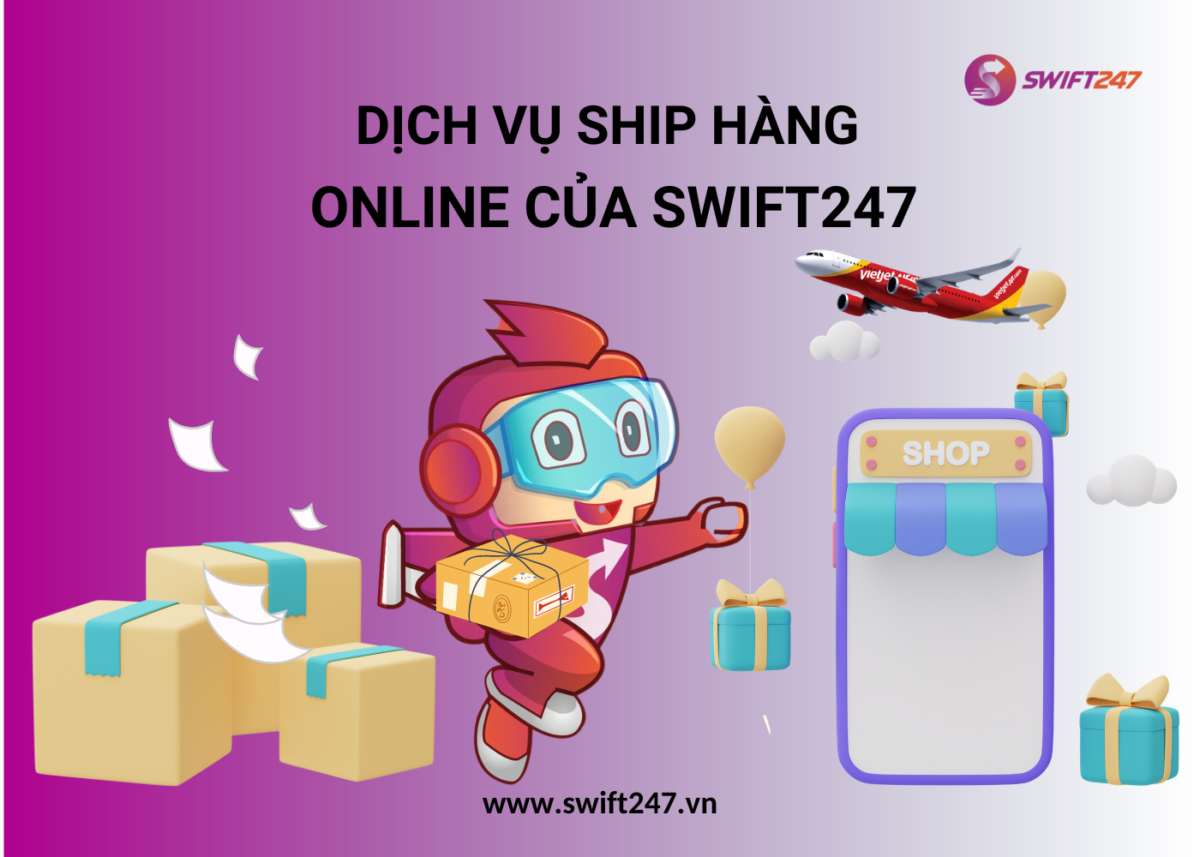 dich-vu-ship-hang-online-cua-swift247 (2)